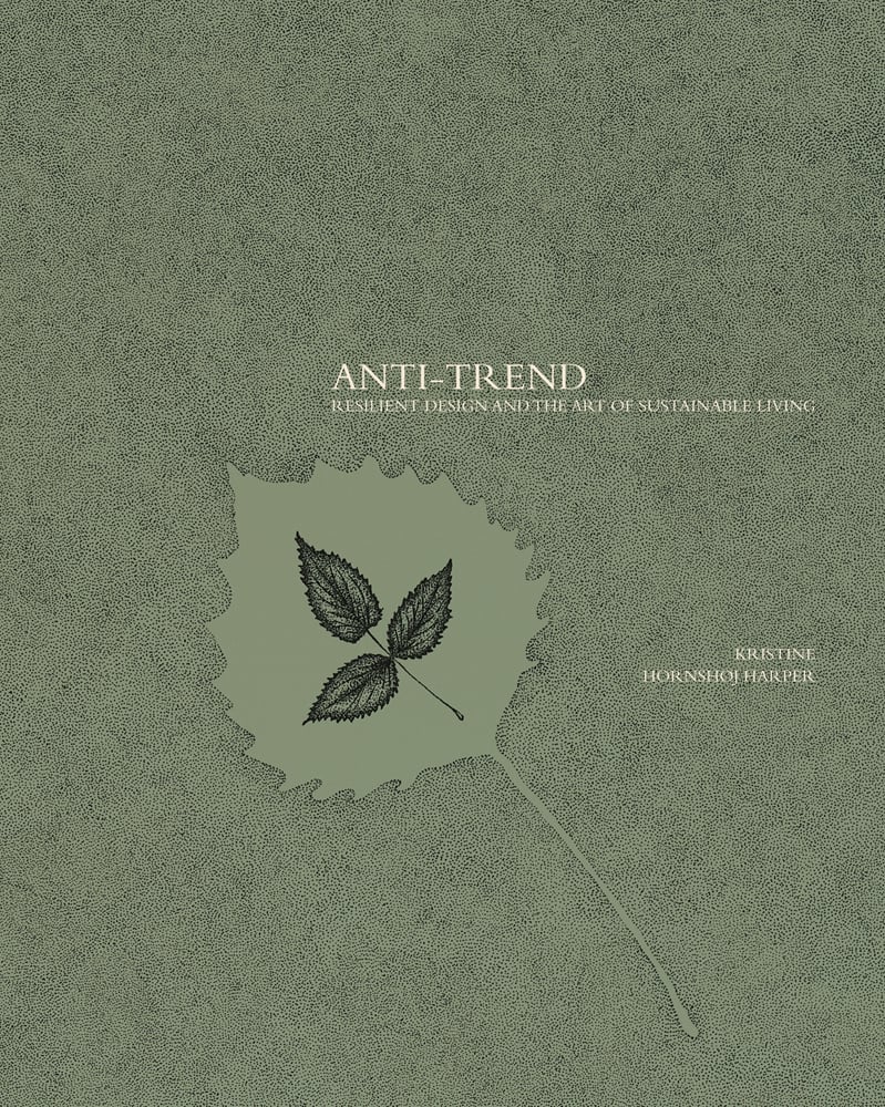 Mottled olive green cover with green leave silhouette in centre with 3 darker leaves on top and Anti-trend in small cream font
