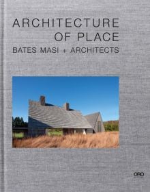 Residential home 'Stony Hill' surrounded by orange grass, on grey linen cover of 'Architecture of Place, 'Bates Masi + Architects, by ORO Editions.