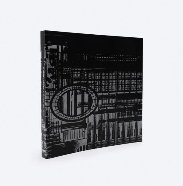 Book cover of Ali Rahim's Future Offices, with a large industrial building lit up at night. Published by ORO Editions.