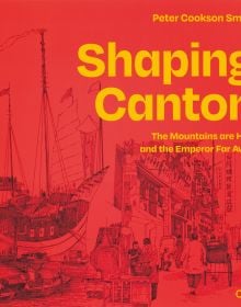 Chinese port with large ship in dock, urban street, on cover of 'Shaping Canton', by ORO Editions.