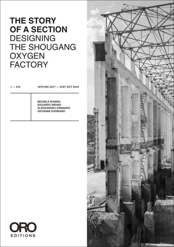 Book cover of The Story of a Section: Designing the Shougang Oxygen Factory, with the exterior structure of derelict Shougang Oxygen Factory. Published by ORO Editions.