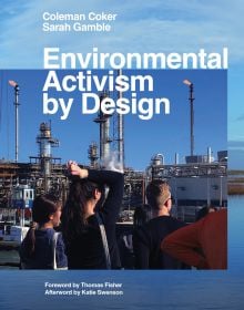 Book cover of Environmental Activism by Design, with a group of students standing in front of industrial landscape. Published by ORO Editions.