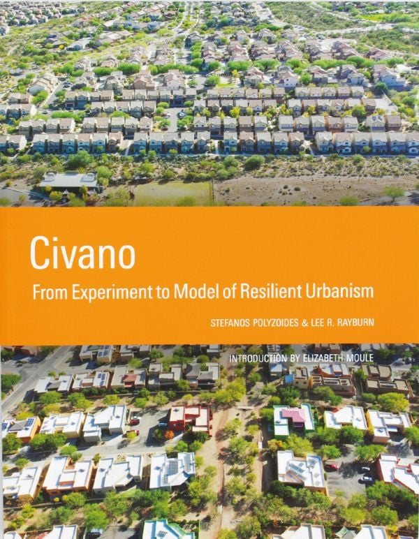 Book cover of Civano: From Experiment to Model of Resilient Urbanism, with an aerial view of urban housing development. Published by ORO Editions.