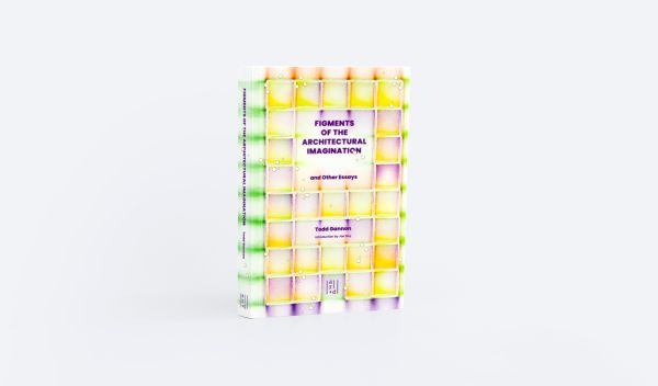 Book cover of Figments of the Architectural Imagination: And Other Essays. Published by ORO Editions.