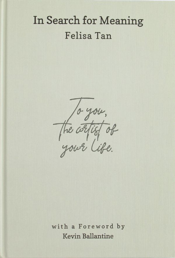 Book cover of In Search for Meaning, Felisa Tan. Published by ORO Editions.