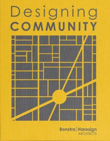 Book cover of Designing Community, Bonstra | Haresign Architects. Published by ORO Editions.