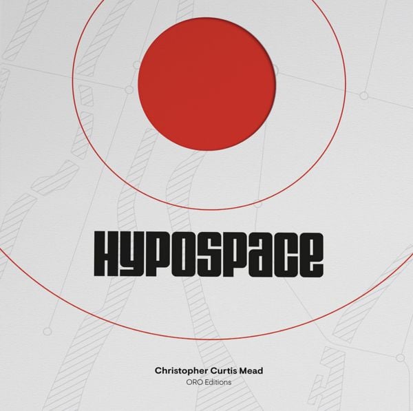 Book cover of Christopher Mead's The Hypospace of Japanese Architecture. Published by ORO Editions.