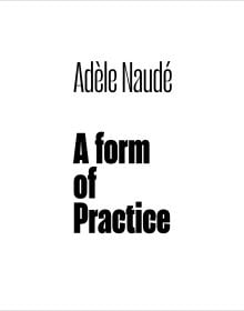 Book cover of architecture monograph Adèle Naudé: A Form of Practice, with aerial building and landscape plans. Published by ORO Editions.