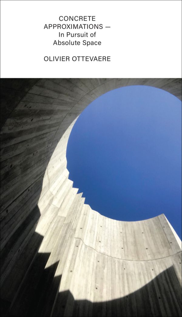 Book cover of Concrete Approximations, In Pursuit of Absolute Space Low, with grey concrete tubular structure. Published by ORO Editions.