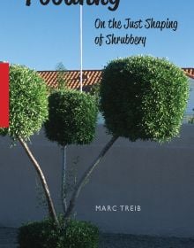 Book cover of Marc Treib's Poodling: On the Just Shaping of Shrubbery, with three green lollipop topiary trees. Published by ORO Editions.