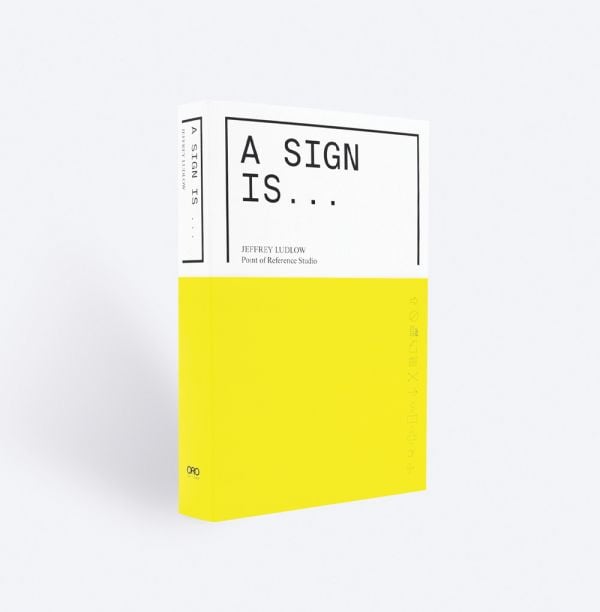 Book cover of A Sign Is. Published by ORO Editions.