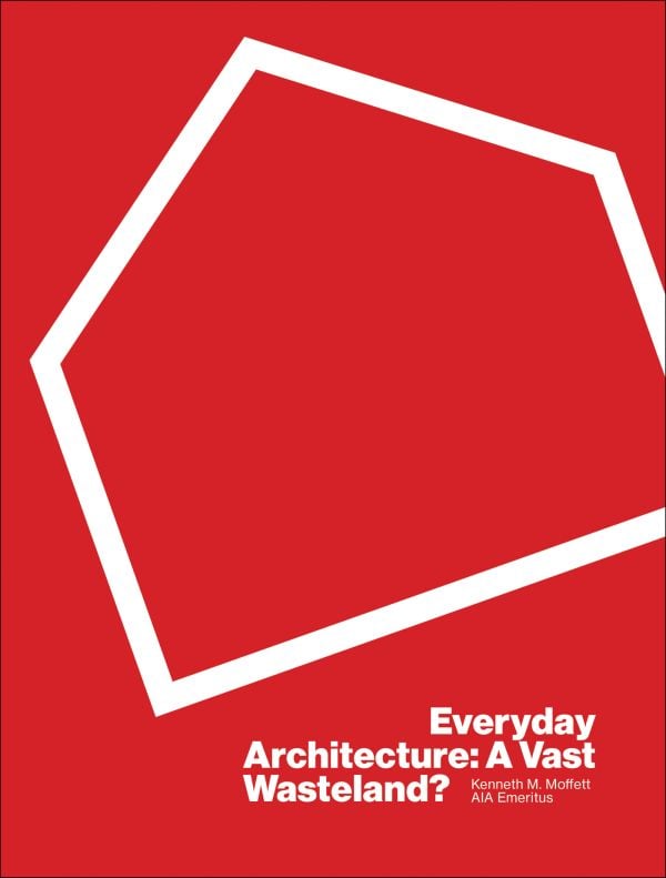 Book cover of Everyday Architecture: A Vast Wasteland. Published by ORO Editions.