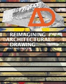 Book cover of Architectural Design Journal Issue 3: Reimagining Architectural Drawing: Print and Process. Published by ORO Editions.