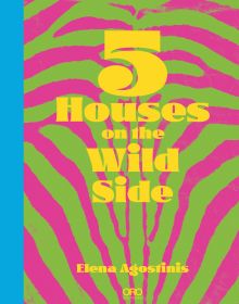 Five Houses On The Wild Side