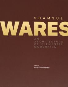 Book cover of Shamsul Wares: An Architecture of Elemental Modernism. Published by ORO Editions.