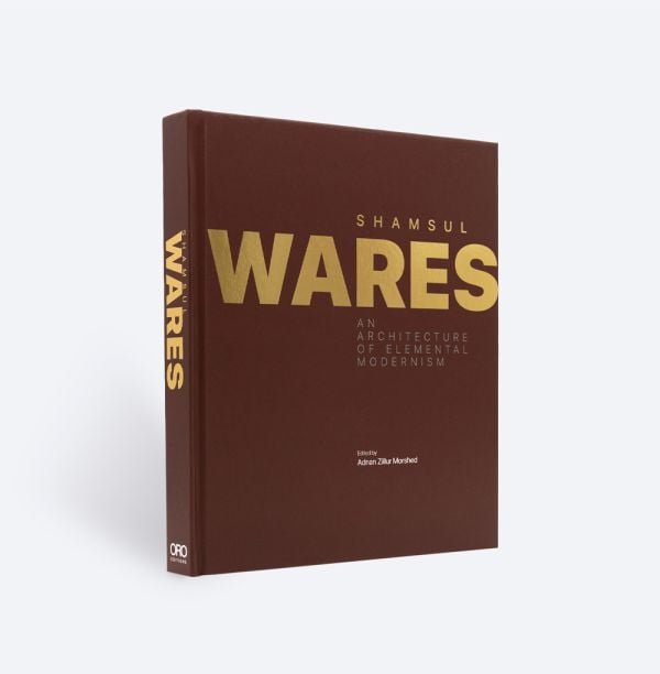 Book cover of Shamsul Wares: An Architecture of Elemental Modernism. Published by ORO Editions.