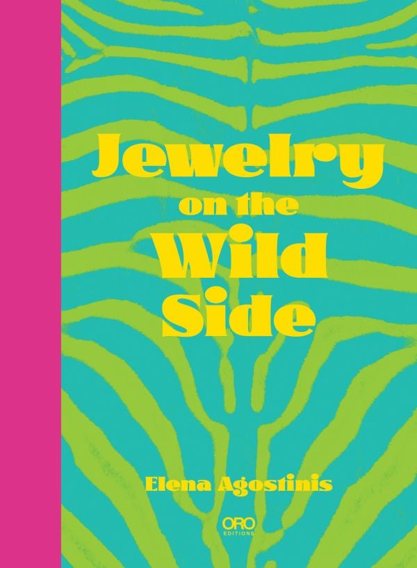 Book cover of Jewelry On The Wild Side; featuring a zebra pattern print in green. Published by ORO Editions.
