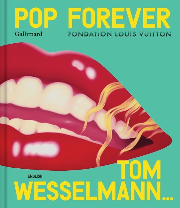 Pop Forever - Tom Wesselmann - ACC Art Books US