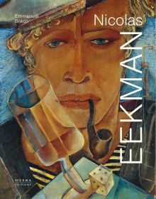 Cubist style painting of blonde haired, blue eyed man smoking pipe, dice and glass on table, on cover of 'Nicolas Eekman', by Editions Norma.