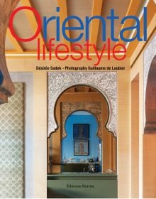 Oriental style interior with decorative door archways, on cover of 'Oriental Lifestyle', by Editions Norma.