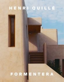 Book cover of Henri Quillé: Formentera; featuring a modern flat-roofed building. Published by Editions Norma.