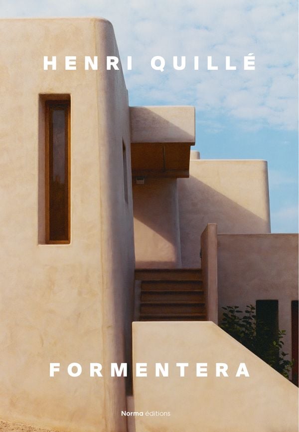Book cover of Henri Quillé: Formentera; featuring a modern flat-roofed building. Published by Editions Norma.