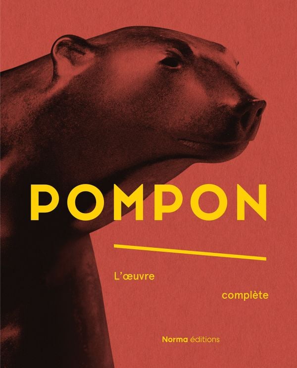 Book cover of Pompon: L’oeuvre complète; featuring a polar bear sculpture. Published by Editions Norma.
