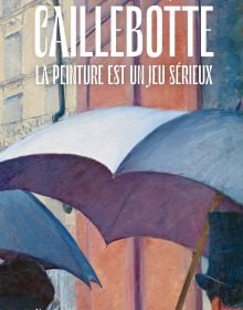 Book cover of Caillebotte: Painting is a Serious Game, with detail of painting titled Paris Street. Rainy Day, 1887, with figures holding umbrellas. Published by Editions Norma.