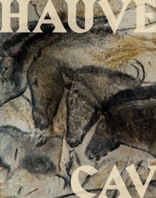 Book cover of Chauvet Cave: Humanity's First Great Masterpiece, with a prehistoric cave drawing of horses. Published by Citadelles & Mazenod.