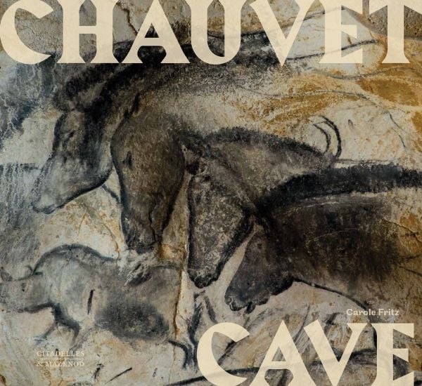 Book cover of Chauvet Cave: Humanity's First Great Masterpiece, with a prehistoric cave drawing of horses. Published by Citadelles & Mazenod.