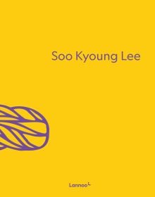 Book cover of Soo Kyoung Lee. Published by Lannoo Publishers.