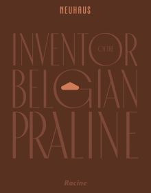 Book cover of NEUHAUS: Inventor of the Belgian Praline. Published by Lannoo Publishers.