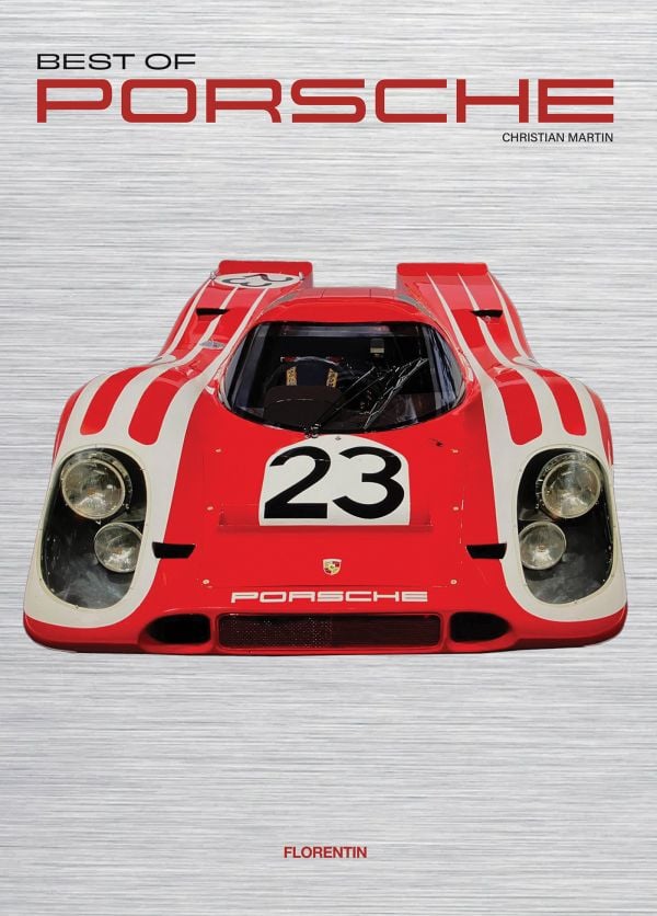 Book cover of Best of Porsche; featuring a red Porsche 917. Published by Editions Florentin.