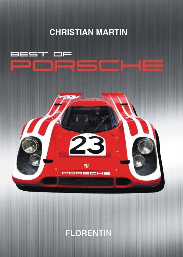 Book cover of Best of Porsche; featuring a red Porsche 917. Published by Editions Florentin.