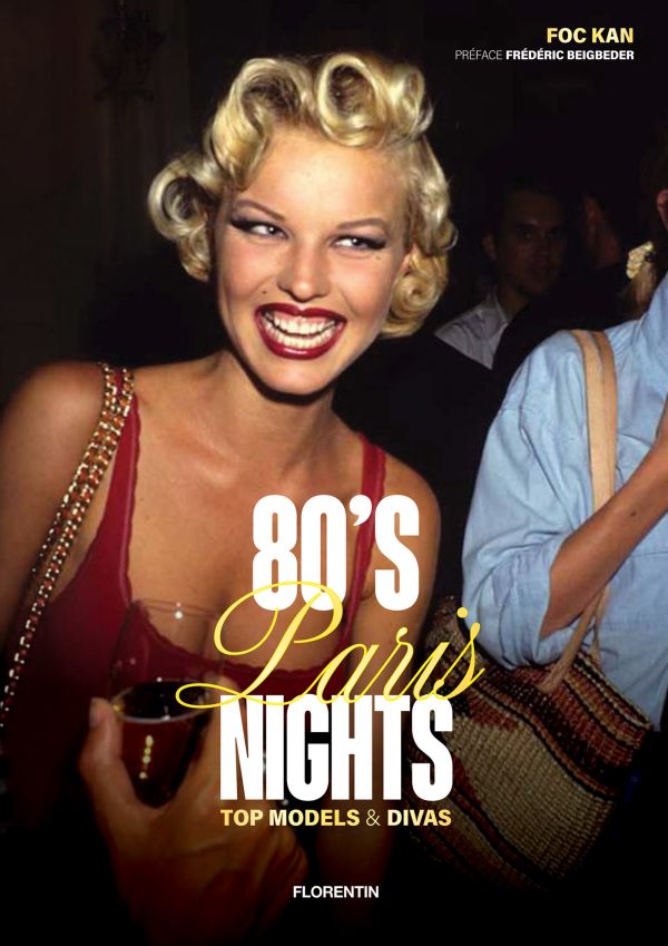 Book cover of 80's Paris Nights: Top Models & Divas; featuring a party-goer in red dress and lipstick. Published by Editions Florentin.