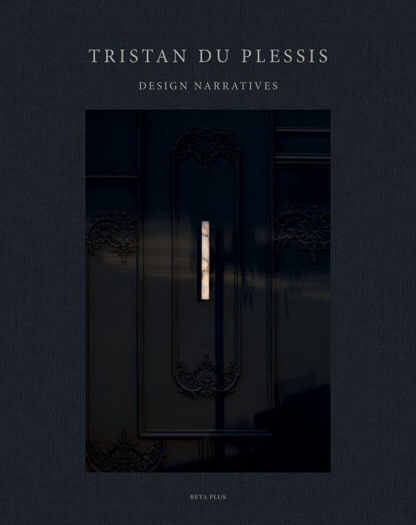 Book cover of Tristan Du Plessis: Design Narratives. Published by Beta-Plus.