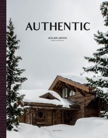Book cover of Authentic: Atelier Giffon - Architecte d'intérieurs; with a wooden house covered in snow. Published by Beta-Plus.