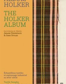 Book cover of The Holker Album, Textile Samples and Industrial Espionage in the 18th Century, with a dark red and pink checked material Published by Musée des Arts Décoratifs.