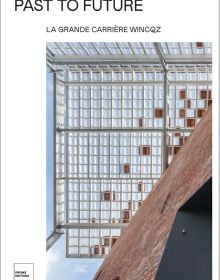 Book cover of Past to Future: La Grande Carrière Wincqz. Published by Exhibitions International.
