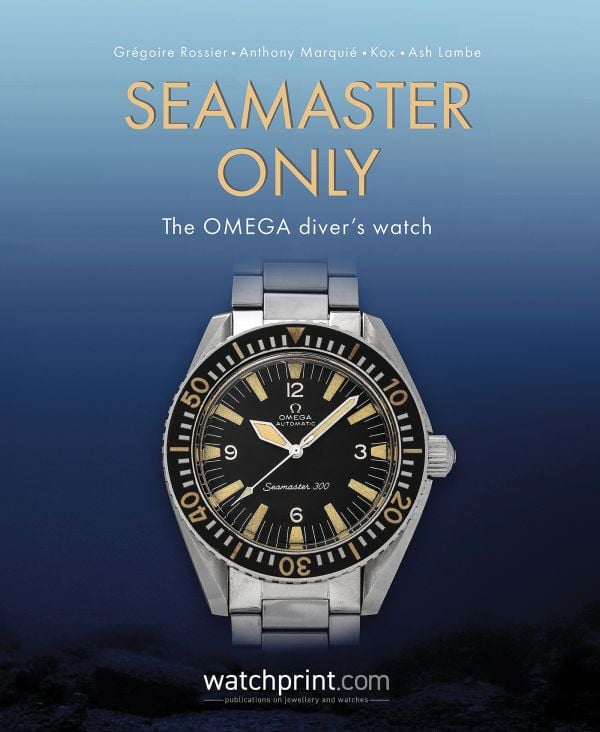 Book cover of Seamaster Only: The OMEGA Diver's Watch; featuring a Omega Seamaster watch with black and gold face. Published by Watchprint.com.