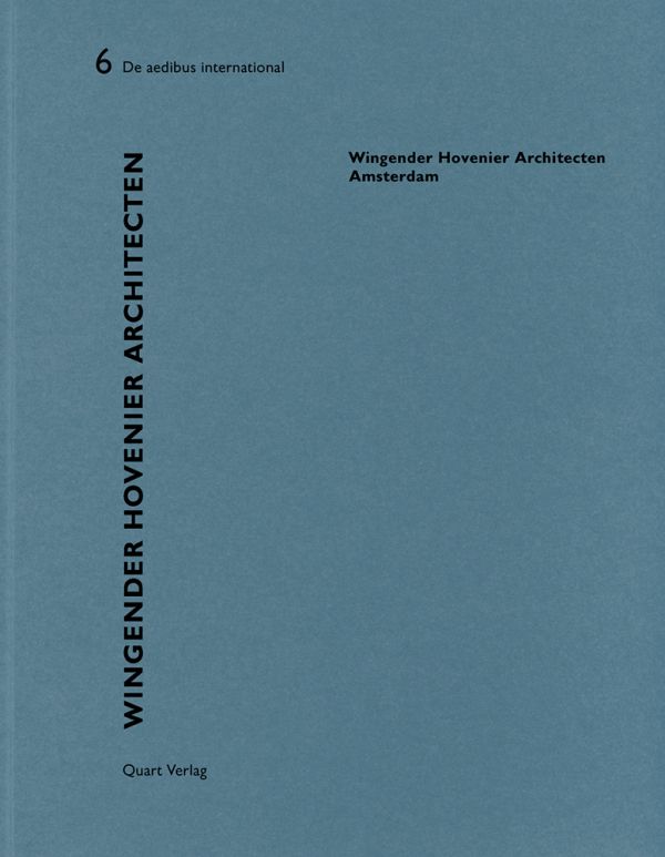 Book cover of Wingender Hovenier Architecten - Amsterdam: De aedibus international 6. Published by Quart Publishers.