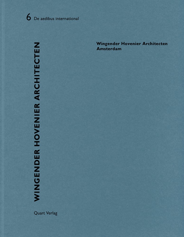 Book cover of Wingender Hovenier Architecten - Amsterdam: De aedibus international 6. Published by Quart Publishers.