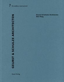 Book cover of Geurst & Schulze Architecten – Den Haag: De aedibus international 7. Published by Quart Publisher