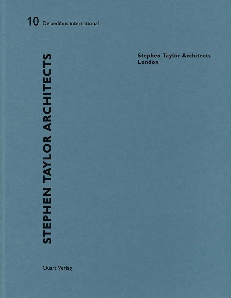 Book cover of Stephen Taylor Architects – London: De aedibus international 10. Published by Quart Publishers.