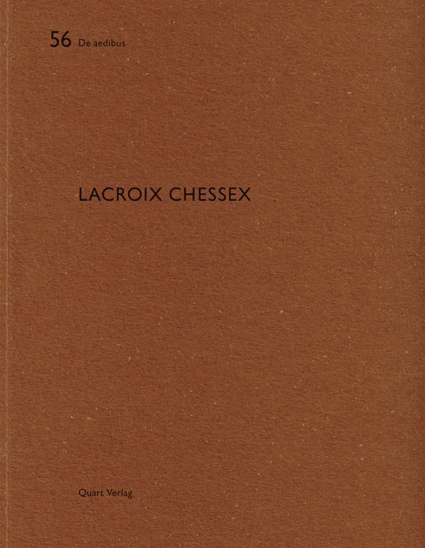 Book cover of Lacroix Chessex: De aedibus 56. Published by Quart Publishers.