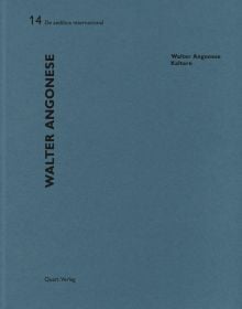 Book cover of Walter Angonese - Kaltern: De aedibus international 14. Published by Quart Publishers.