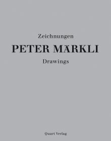 Book cover of Peter Markli: Drawings. Published by Quart Publishers.