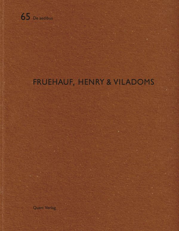 Book cover of Fruehauf, Henry & Viladoms: De aedibus 65. Published by Quart Publishers.