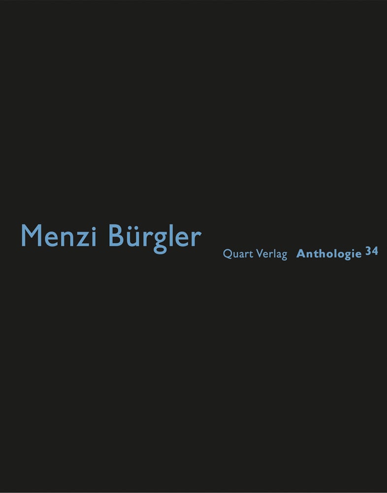 Book cover of Menzi Burgler: Anthologies 34. Published by Quart Publishers.