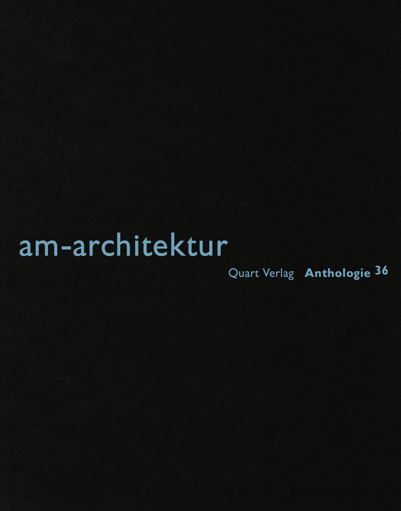 Black book cover of am-architektur. Published by Quart Publishers.